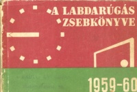 Pásztor Lajos - Tabák Endre : A labdarúgás zsebkönyve 1959-60