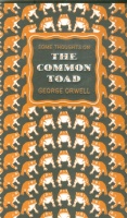 Orwell, George : Some Thoughts on the Common Toad
