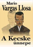 Vargas Llosa, Mario : A Kecske ünnepe