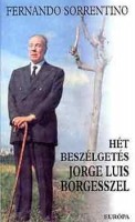 Sorrentino, Fernando : Hét beszélgetés Jorge Luis Borgesszel