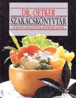 Dr. Oetker Szakácskönyvtár - Burgonya, rizs, metéltek, zöldségek, saláták