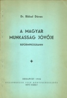 Bikkal Dénes : A magyar munkásság jövője - Reformprogramm