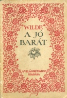 Wilde, Oscar : A jó barát