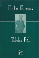 Fodor Ferenc : Teleki Pál - Egy 