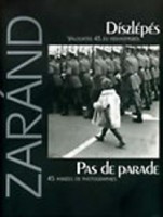 Zaránd Gyula : Díszlépés - Pas de parade