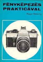 Rössing, Roger : Fényképezés Prakticával