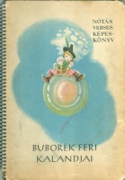 Erényi András - Róna Emy (ill.) : Buborék Feri kalandjai - Nótás-verses képeskönyv