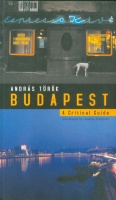 Török András : Budapest - A Critical Guide