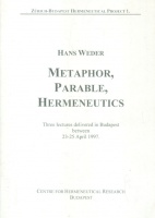 Weder, Hans : Metaphor, Parable, Hermeneutics