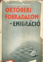 Buchinger Manó : Küzdelem a szocializmusért - Emlékek és élmények II.  Októberi forradalom – emigráció.