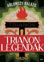 Ablonczy Balázs : Trianon-legendák
