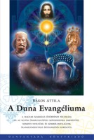 Bakos Attila : A Duna Evangéliuma