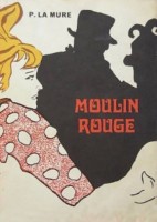 La Mure, Pierre : Moulin Rouge