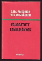 Weizsacker, Carl Friedrich von : Válogatott tanulmányok