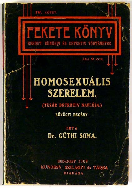 Gúthi Soma - Homosexuális szerelem. (Tuzár detektív naplója.) Bűnügyi regény.  - Múzeum Antikvárium
